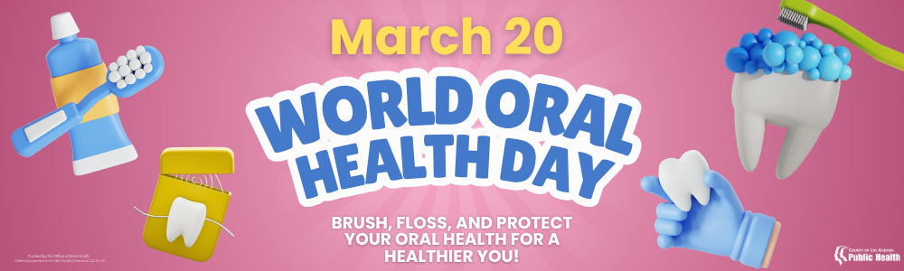 March 20 World Oral Health Day, brush, floss, and protect your oral health for a healthier you!