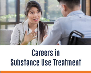 Other Careers in Substance Use Treatment