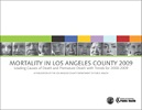 Mortality in Los Angeles County 2009











Leading Causes of Death and Premature Death with 















Trends for 2000-2009