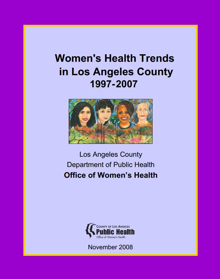 Women's Health Trends in Los Angeles County 1997- 
2007